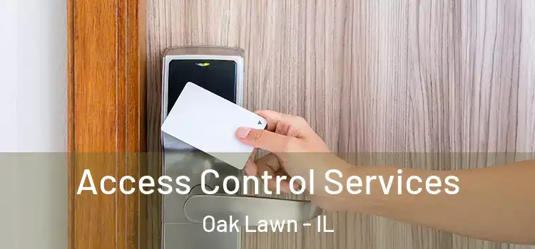 Access Control Services Oak Lawn - IL
