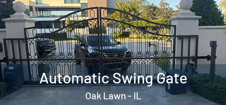 Automatic Swing Gate Oak Lawn - IL