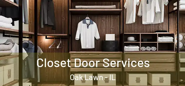 Closet Door Services Oak Lawn - IL