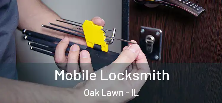 Mobile Locksmith Oak Lawn - IL