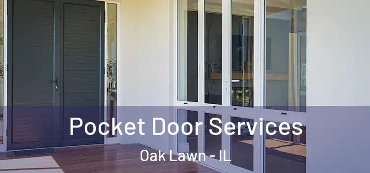 Pocket Door Services Oak Lawn - IL