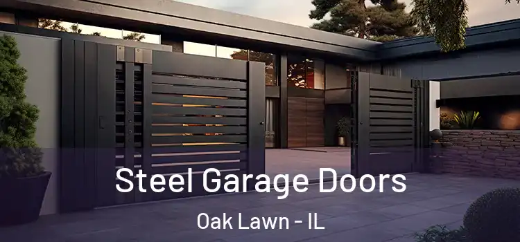 Steel Garage Doors Oak Lawn - IL