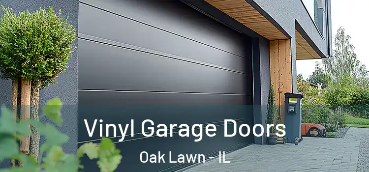  Vinyl Garage Doors Oak Lawn - IL
